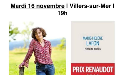 CULTURE : le prix littéraire de Villers-sur-Mer sera décerné mardi 16 novembre à 19h00 à la salle panoramique du casino à Marie-Hélène LAFON pour son roman « Histoire du fils »