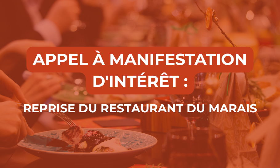 Appel à Manifestation d&rsquo;Intérêt : Reprise du Restaurant du Marais