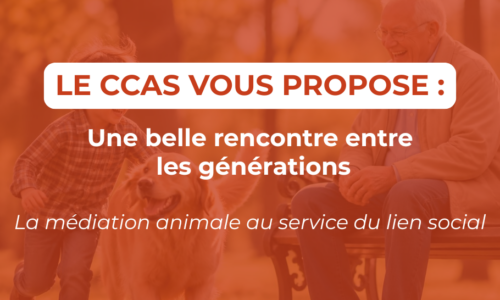 Le CCAS vous propose : Une belle rencontre entre les générations